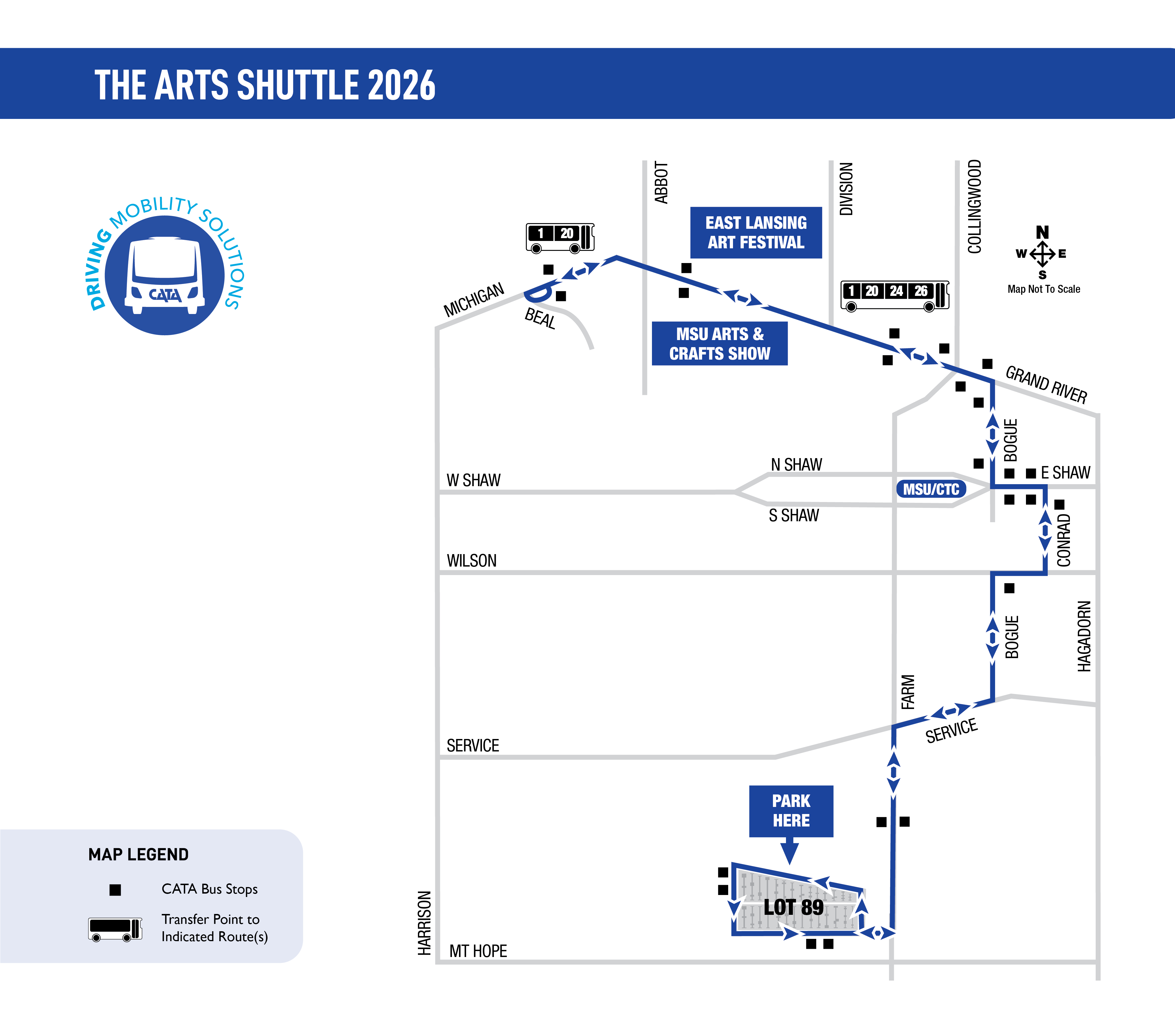 Map titled “The Arts Shuttle 2026” showing a loop shuttle route in East Lansing. The route begins at Lot 89 (marked “Park Here”) near Mount Hope Road, travels north along Farm Lane and Bogue Street, then west along Grand River Avenue past MSU/CTC. It continues northwest near Beal Street to stops for the East Lansing Art Festival and MSU Arts & Crafts Show, then loops back east along Grand River and south to return to Lot 89. Black squares indicate CATA bus stops, and bus icons mark transfer points to Routes 1, 20, 24, and 26. A north arrow and “map not to scale” note are included.