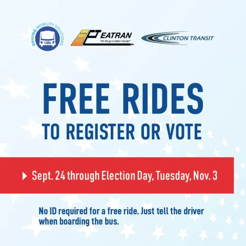 Graphic promoting free public transit rides to register or vote. Logos for CATA Driving Mobility Solutions, EATRAN and Clinton Transit appear at the top. Large blue text reads “FREE RIDES TO REGISTER OR VOTE.” A red banner says “Sept. 24 through Election Day, Tuesday, Nov. 3.” The bottom text says, “No ID required for a free ride. Just tell the driver when boarding the bus.” The background is light blue with white stars.
