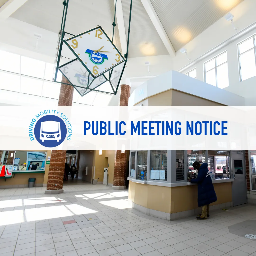 Public meeting notice with CATA Driving Mobility Solutions logo. Background is the interior of the CATA Transportation Center